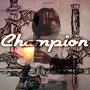 Champion (Explicit)