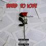 Hard To Love (Lie To Me) [Explicit]