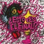 ¿Esto Es El Final? (Explicit)