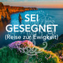 Sei gesegnet (Reise zur Ewigkeit)