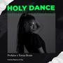 Holy_Dance (feat. Tosxn Beats)