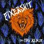 Fixersh!t (imYBS Remix) [Explicit]