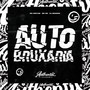 Auto Bruxaria (Explicit)