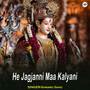 He Jagjanni Maa Kalyani