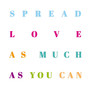 Spread Love as Much as You Can