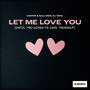 Let Me Love You (Until You Learn to Love Yourself)