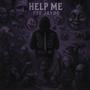 Help me (feat. K3rt) [Explicit]