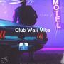 Club Wali Vibe (Explicit)