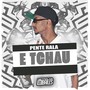 Pente Rala e Tchau (Explicit)