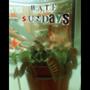 Hate Sundays (Explicit)