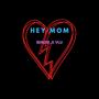 Hey Mom (Explicit)