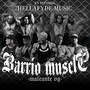 Barrio Muscle (Explicit)