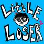 Little Loser 2