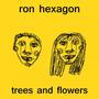 Ron Hexagon / Trees and Flowers