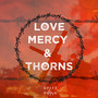 Love Mercy & Thorns