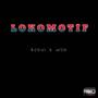 Lokomotif (feat. Won) [Explicit]