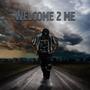 Welcome 2 Me (Explicit)