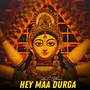 Hey Maa Durga