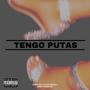 Tengo Putas (Explicit)