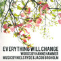 Everything Will Change