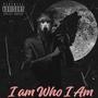 I Am Who I Am (Explicit)