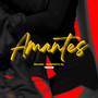 AMANTES (Explicit)