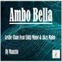 Ambo Bella (Feat. Eldiz Mune & Akkz Mahn)