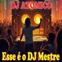 Esse é o DJ Mestre