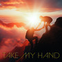 Take My Hand