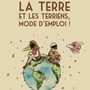 La terre et les terriens, mode d'emploi!