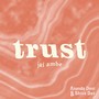 Trust (Jai Ambe)