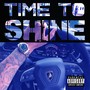 Time to Shine (Explicit)