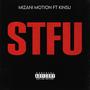 STFU (feat. Mizani Motion) [Explicit]