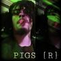 pigs [R] (Explicit)