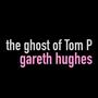 The ghost of Tom P