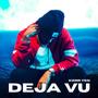 Deja Vu (Explicit)