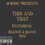 This and That (feat. Danny Mac & Balone) [Explicit]