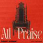 All Praise (Live)