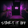 Start It Off (Explicit)