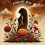 Find My Way (feat. Elisee Ngbo, Jack Huang, Emmanuel Michael, Lifa Arosi, Nolan Nwachukwu & Danno Petersen)