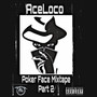 Poker Face Mixtape Part 2 (Explicit)