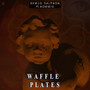 Waffle Plates (Explicit)