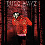 Dugg wayz (Explicit)