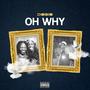 Oh Why (Explicit)