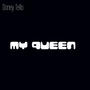 My Queen (Pearl) [Explicit]