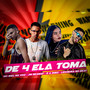 De 4 Ela Toma (Explicit)