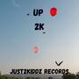 UP (feat. 2K) [Explicit]