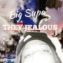 They Jealous (Explicit)