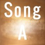 Song A