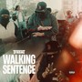 Walking Sentence (Explicit)